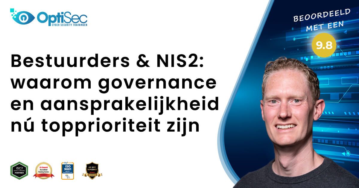 Bestuurders &amp; NIS2: waarom governance en aansprakelijkheid nú topprioriteit zijn 
